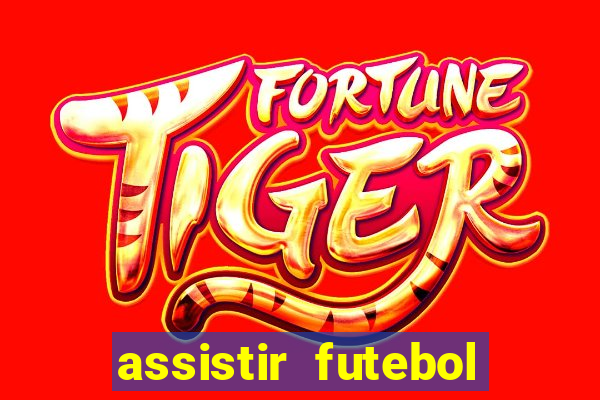 assistir futebol online play hd